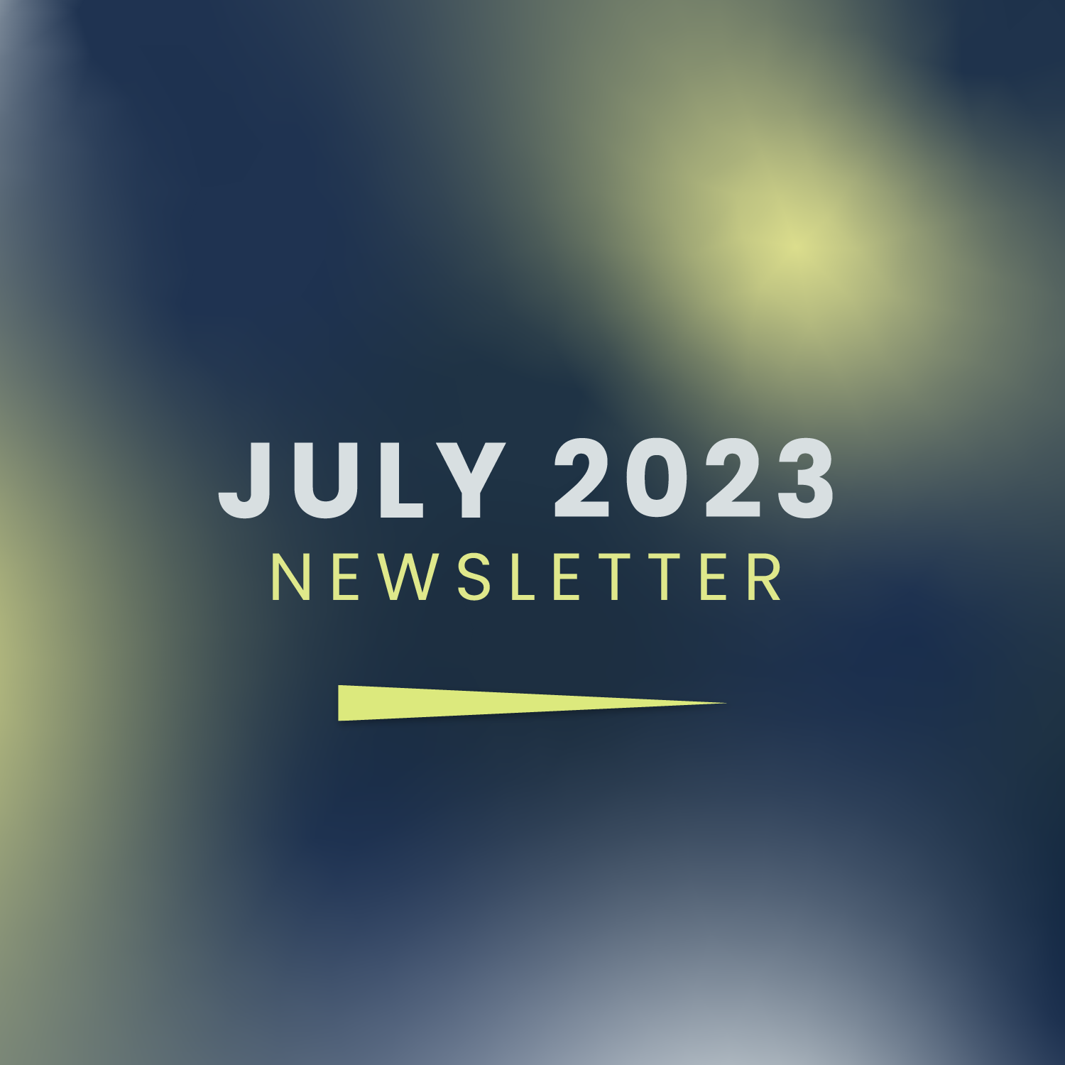 July Newsletter 2023
